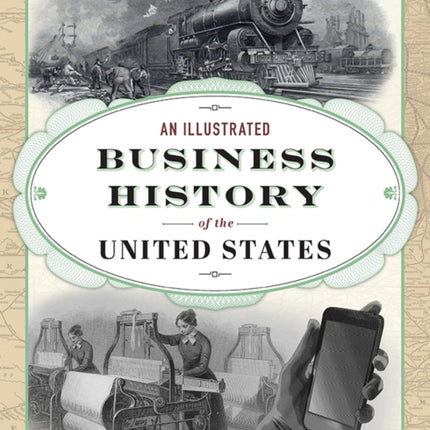 An Illustrated Business History of the United States