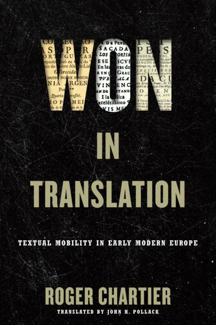 Won in Translation: Textual Mobility in Early Modern Europe