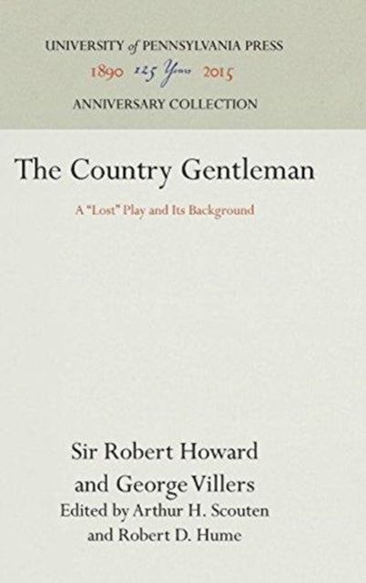 The Country Gentleman A Lost Play and Its