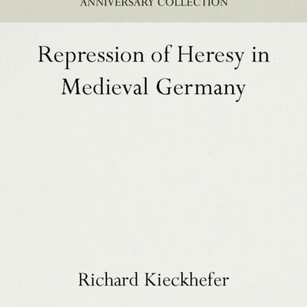 Repression of Heresy in Medieval Germany