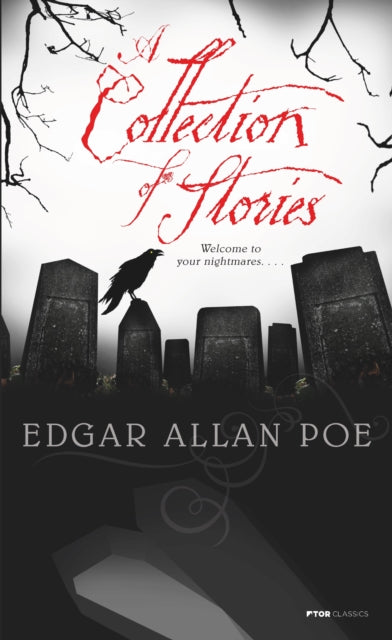 Edgar Allan Poe: A Collection of Short Stories