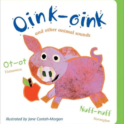 Oink-Oink: And Other Animal Sounds