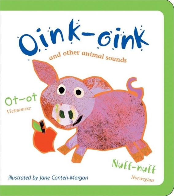 Oink-Oink: And Other Animal Sounds