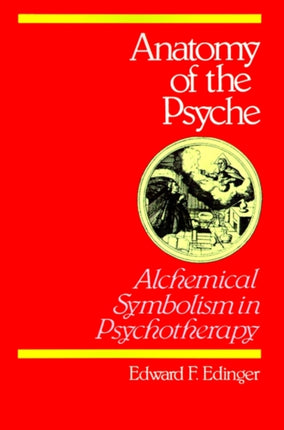 Anatomy of the Psyche: Alchemical Symbolism in Psychotherapy