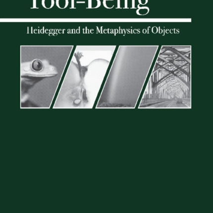 Tool-Being: Heidegger and the Metaphysics of Objects