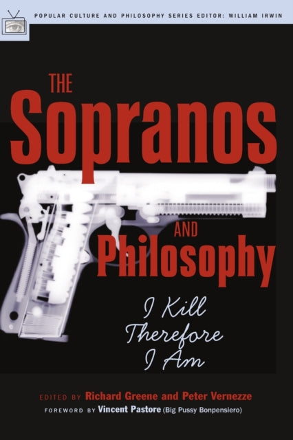 The Sopranos and Philosophy: I Kill Therefore I Am