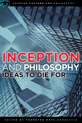 Inception and Philosophy: Ideas to Die For