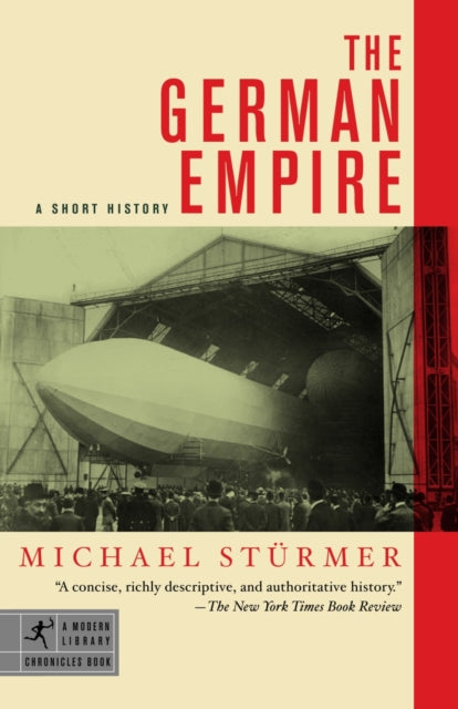 The German Empire A Short History Modern Library Chronicles