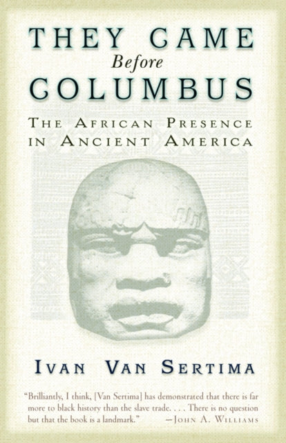 They Came Before Columbus: The African Presence in Ancient America