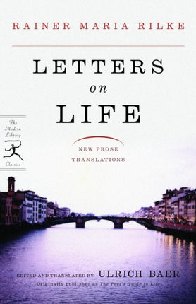Letters on Life By Rainer Rilke published June 2006
