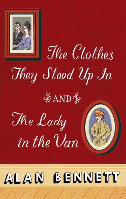 The Clothes They Stood Up In and The Lady and the Van