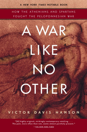 A War Like No Other How the Athenians and Spartans Fought the Peloponnesian War