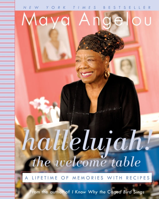 Hallelujah! The Welcome Table: A Lifetime of Memories with Recipes