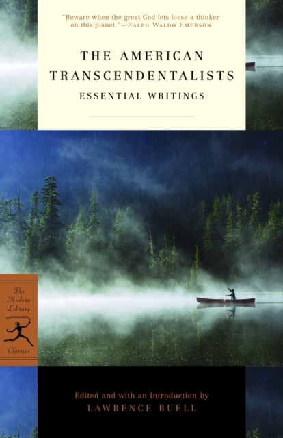 American Transcendentalists Essential Writings Modern Library