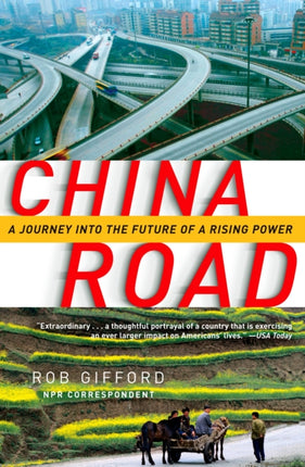 China Road A Journey Into the Future of a Rising