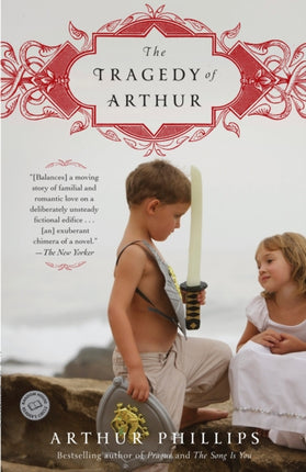 The Tragedy of Arthur: A Novel