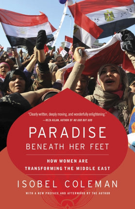 Paradise Beneath Her Feet How Women Are Transforming the Middle East Council on Foreign Relations Books Random House