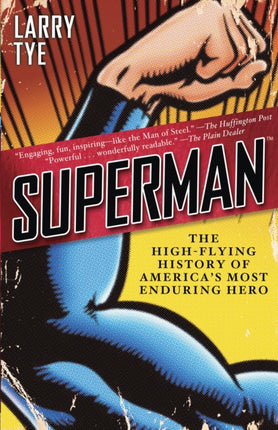 Superman The HighFlying History of Americas Most