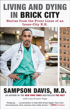 Living and Dying in Brick City: Stories from the Front Lines of an Inner-City E.R.