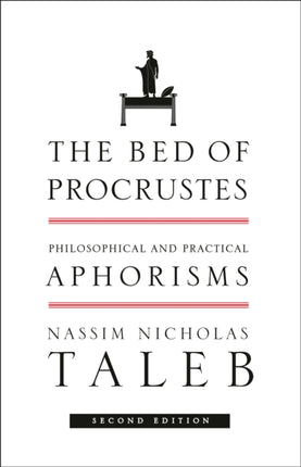 The Bed of Procrustes: Philosophical and Practical Aphorisms