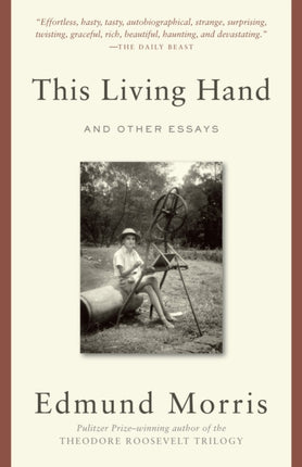 This Living Hand: And Other Essays