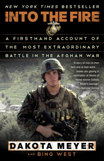 Into the Fire: A Firsthand Account of the Most Extraordinary Battle in the Afghan War