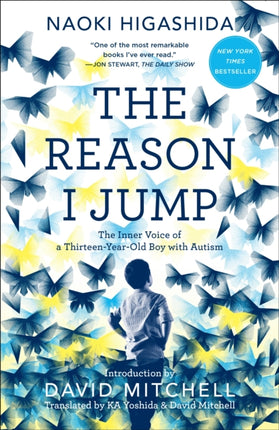 The Reason I Jump: The Inner Voice of a Thirteen-Year-Old Boy with Autism