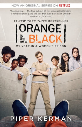 Orange Is the New Black (Movie Tie-in Edition): My Year in a Women's Prison