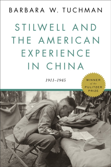 Stilwell and the American Experience in China: 1911-1945