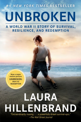 Unbroken (Movie Tie-in Edition): A World War II Story of Survival, Resilience, and Redemption