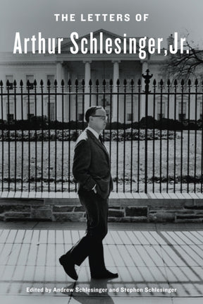 The Letters of Arthur Schlesinger, Jr.