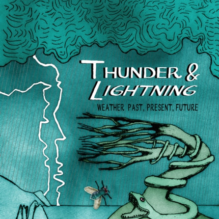 Thunder & Lightning: Weather Past, Present, Future