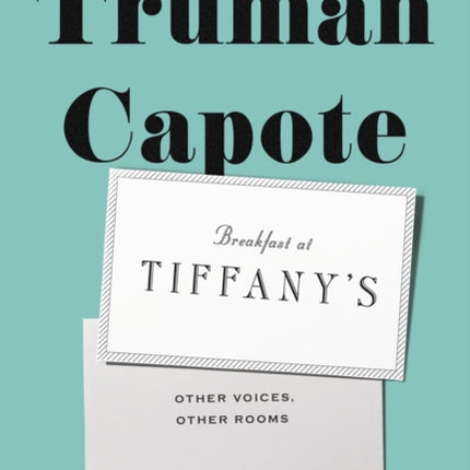 Breakfast at Tiffany's & Other Voices, Other Rooms: Two Novels