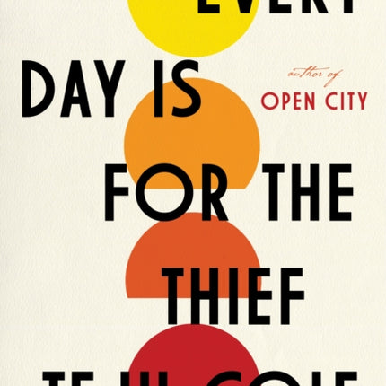 Every Day Is for the Thief: Fiction