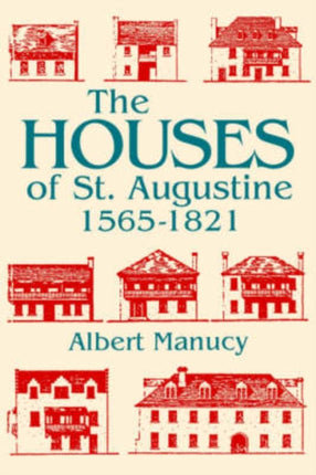 The Houses of St. Augustine 15651821