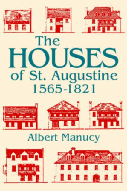 The Houses of St. Augustine 15651821