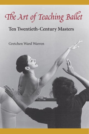 The Art of Teaching Ballet