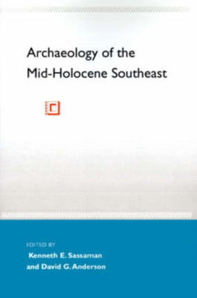 Archaeology of the MidHolocene Southeast