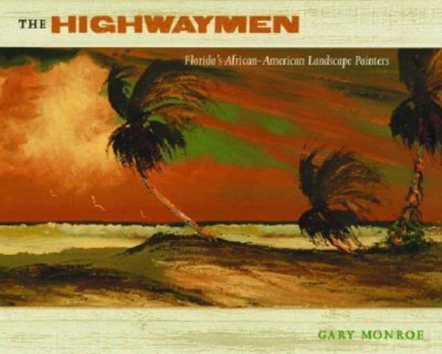 The Highwaymen: Florida's African-American Landscape Painters