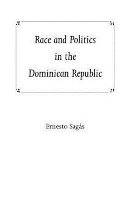 Race And Politics In The Dominican Republic