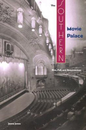 The Southern Movie Palace  Rise Fall and Resurrection
