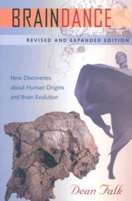 Braindance  New Discoveries About Human Origins and Brain Evolution