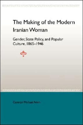 The Making Of The Mobern Iranian Woman Gender