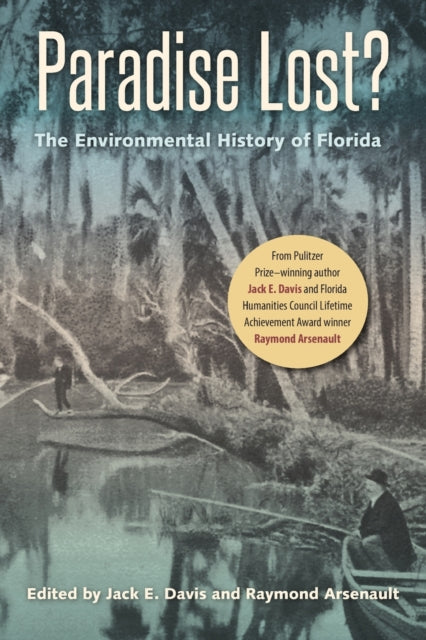 Paradise Lost?: The Environmental History of Florida