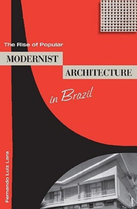 The Rise of Popular Modernist Architecture in Brazil