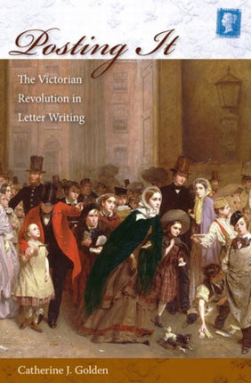 Posting It  The Victorian Revolution in Letter