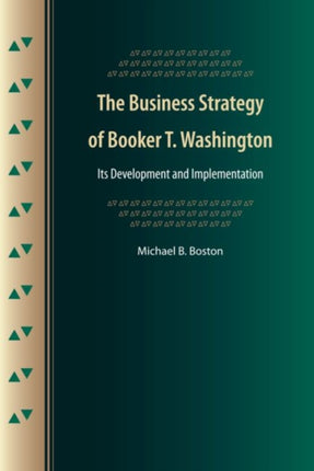 The Business Strategy of Booker T. Washington