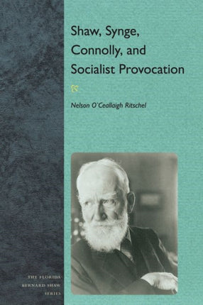 Shaw Synge Connolly and Socialist Provocation