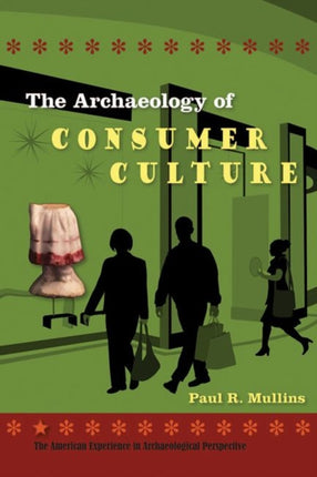 The Archaeology of Consumer Culture