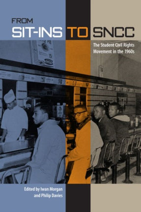 From SitIns to SNCC  The Student Civil Rights Movement in the 1960s